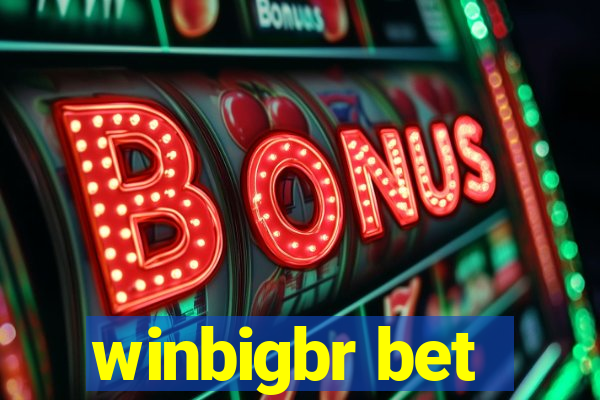 winbigbr bet